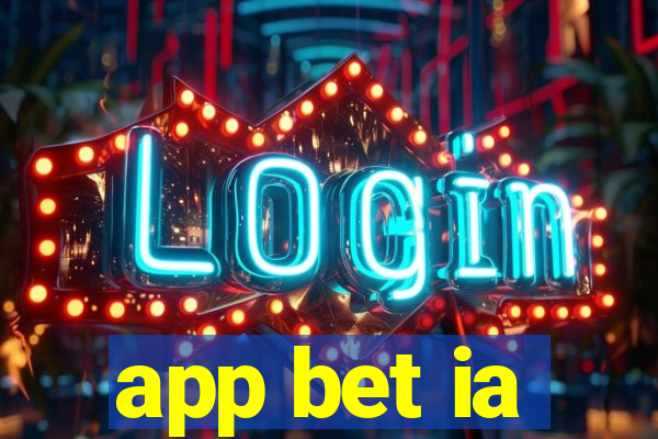 app bet ia